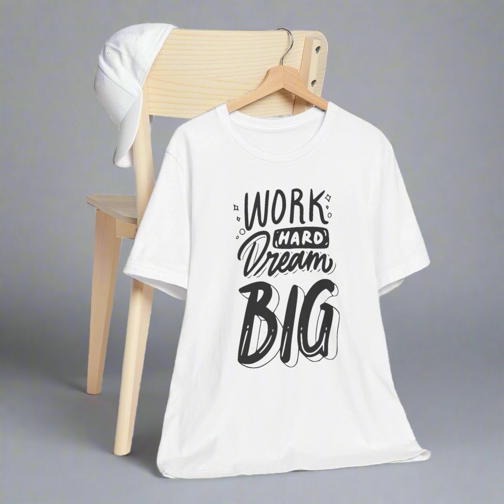 Work Hard Dream Big T-shirt