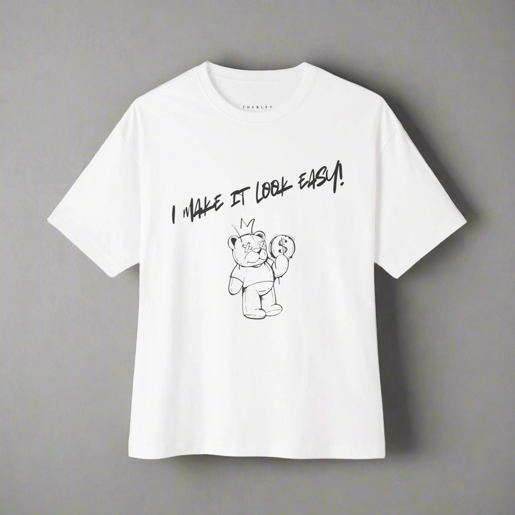 I make it look easy t-shirt